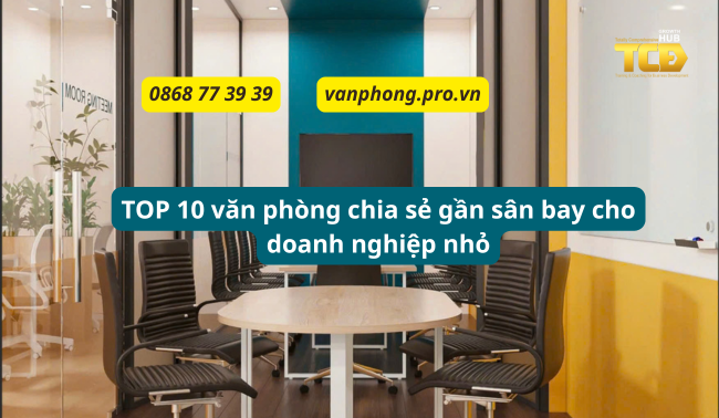 Top 10 văn phòng chia sẻ
